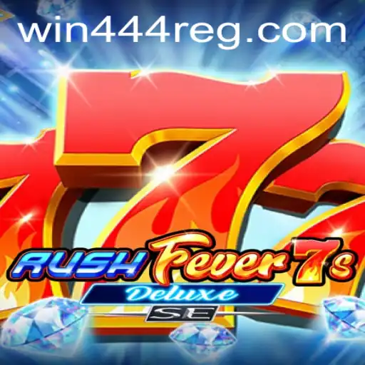 RushFever7sDeluxeSE: Descubra a Emoção do Jogo com a Palavra-Chave Win444